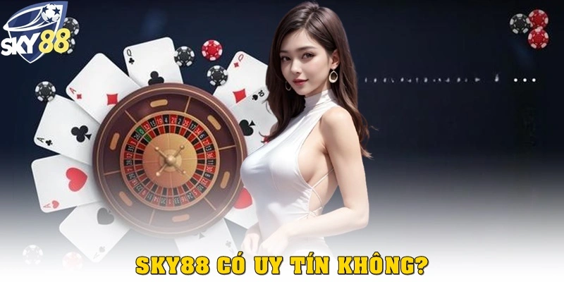 Sky88 có uy tín không